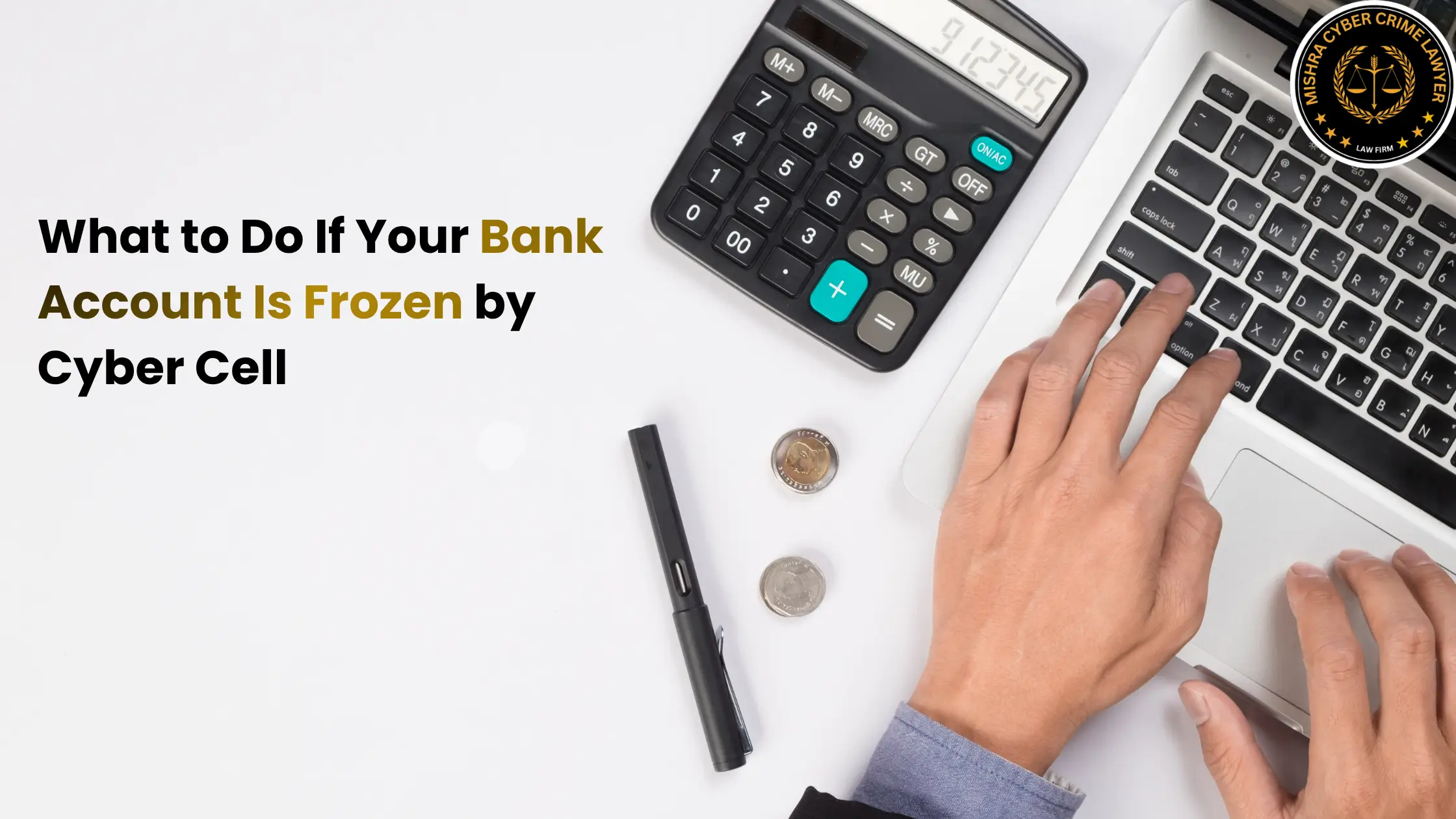 What to Do If Your Bank Account Is Frozen by Cyber Cell